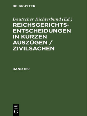 cover image of Reichsgerichts-Entscheidungen in kurzen Auszügen / Zivilsachen. Band 169